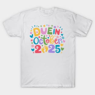 Coming October 2025 Due In October New Baby Coming Mommy Pregnancy T-Shirt